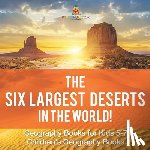 Baby - The Six Largest Deserts in the World! Geography Books for Kids 5-7 | Children's Geography Books