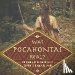 Baby - Was Pocahontas Real? Biography Books for Kids 9-12 | Children's Biography Books