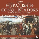 Baby - Did the Spanish Conquistadors Find Wealth and Treasure? Biography Book Best Sellers | Children's Biography Books