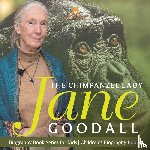 Dissected Lives - The Chimpanzee Lady Jane Goodall - Biography Book Series for Kids | Children's Biography Books