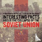 Baby - Interesting Facts about the Collapse of the Soviet Union - History Book with Pictures | Children's Military Books