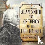 Baby - Adam Smith and His Theory of the Free Market - Social Studies for Kids | Children's Philosophy Books