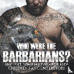 Baby - Who Were the Barbarians? Ancient Rome History for Kids | Children's Ancient History