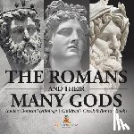 Baby - The Romans and Their Many Gods - Ancient Roman Mythology | Children's Greek & Roman Books