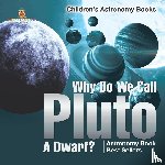 Baby - Why Do We Call Pluto A Dwarf? Astronomy Book Best Sellers | Children's Astronomy Books