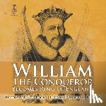 Baby - William The Conqueror Becomes King of England - History for Kids Books | Chidren's European History