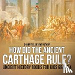 Baby - How Did the Ancient Carthage Rule? Ancient History Books for Kids Grade 4 | Children's Ancient History