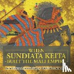 Baby - When Sundiata Keita Built the Mali Empire - Ancient History Illustrated Grade 4 | Children's Ancient History