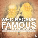 Baby - Who Became Famous during the Renaissance? History Books for Kids | Children's Renaissance Books