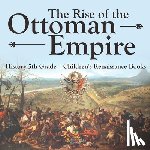Baby - The Rise of the Ottoman Empire - History 5th Grade | Children's Renaissance Books