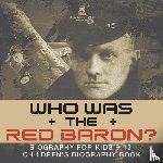 Baby - Who Was the Red Baron? Biography for Kids 9-12 | Children's Biography Book