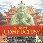 Baby - Who Was Confucius? Ancient China Book for Kids | Children's Ancient History