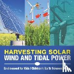 Baby - Harvesting Solar, Wind and Tidal Power - Environment for Kids | Children's Earth Sciences Books
