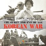 Baby - The Start and End of the Korean War - History Book of Facts | Children's History