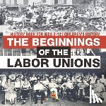 Baby - The Beginnings of the Labor Unions