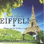 Baby - Say Hi to Eiffel! Places to Go in France - Geography for Kids | Children's Explore the World Books