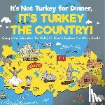 Baby - It's Not Turkey for Dinner, It's Turkey the Country! Geography Education for Kids | Children's Explore the World Books