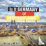 Baby - Is It Germany or Deutschland? Geography 4th Grade | Children's Europe Books