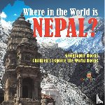 Baby - Where in the World is Nepal? Geography Books | Children's Explore the World Books