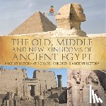 Baby - The Old, Middle and New Kingdoms of Ancient Egypt - Ancient History 4th Grade | Children's Ancient History