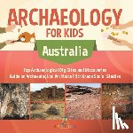 Baby - Archaeology for Kids - Australia - Top Archaeological Dig Sites and Discoveries | Guide on Archaeological Artifacts | 5th Grade Social Studies