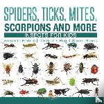 Baby - Spiders, Ticks, Mites, Scorpions and More | Insects for Kids - Arachnid Edition | Children's Bug & Spider Books