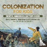 Baby - Colonization for Kids - North American Edition Book | Early Settlers, Migration And Colonial Life | 3rd Grade Social Studies