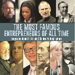 Baby - The Most Famous Entrepreneurs of All Time - Biography Book 3rd Grade | Children's Biographies