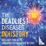 Baby - The Deadliest Diseases in History - Biology for Kids | Children's Biology Books