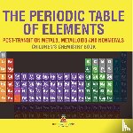 Baby - The Periodic Table of Elements - Post-Transition Metals, Metalloids and Nonmetals | Children's Chemistry Book