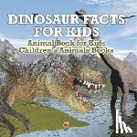 Baby - Dinosaur Facts for Kids - Animal Book for Kids | Children's Animal Books
