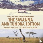 Baby - Ecosystem Facts That You Should Know - The Savanna and Tundra Edition - Nature Picture Books | Children's Nature Books