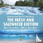 Baby - Ecosystem Facts That You Should Know - The Fresh and Saltwater Edition - Nature Picture Books | Children's Nature Books