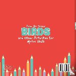 Jupiter Kids - Drawing Book Kids. How to Draw Birds and Other Activities for Motor Skills. Winged Animals Coloring, Drawing and Color by Number