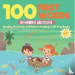 Baby Professor - 100 First Words - Spanish Edition - Reading 3rd Grade Children's Reading & Writing Books