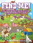 Jupiter Kids - Find Me! The Absolute Best Hidden Picture to Find Activities for Adults