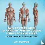 Baby - Baby Doctor's Guide To Anatomy and Physiology