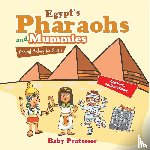 Baby - Egypt's Pharaohs and Mummies Ancient History for Kids | Children's Ancient History