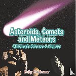 Baby - Asteroids, Comets and Meteors | Children's Science & Nature