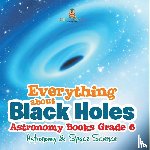 Baby - Everything about Black Holes Astronomy Books Grade 6 | Astronomy & Space Science