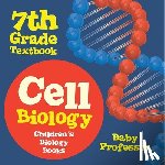 Baby - Cell Biology 7th Grade Textbook | Children's Biology Books