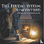 Baby - The Feudal System Uncovered- Children's Medieval History Books