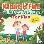 Baby - Nature is Fun! All About Nature for Kids - The Four Elements