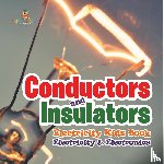 Baby - Conductors and Insulators Electricity Kids Book | Electricity & Electronics