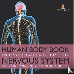 Baby - Human Body Book | Introduction to the Nervous System | Children's Anatomy & Physiology Edition