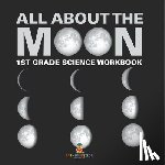 Baby - All About The Moon (Phases of the Moon) | 1st Grade Science Workbook