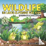 Baby - Wildlife in Lakes & Ponds for Kids (Aquatic & Marine Life) | 2nd Grade Science Edition Vol 5