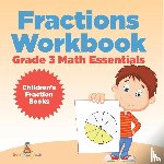 Baby - Fractions Workbook Grade 3 Math Essentials