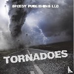 Speedy Publishing Llc - Tornadoes