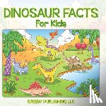 Speedy Publishing Llc - Dinosaur Facts For Kids